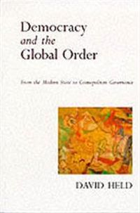Democracy and the global order - from the modern state to cosmopolitan gove; David Held; 1995