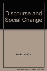 Discourse and social change; Norman Fairclough; 1992