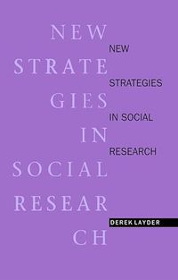 New Strategies in Social Research; Derek Layder; 1993