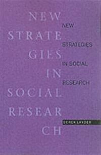 New strategies in social research - an introduction and guide; Derek Layder; 1992