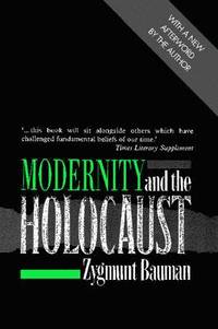 Modernity and the holocaust; Zygmunt Bauman; 1991