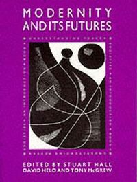 Modernity and its futures; Stuart Hall; 1992