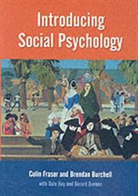 Introducing Social Psychology; Colin Fraser, Brendan Burchell; 2001