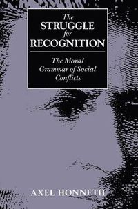 The Struggle for Recognition; Axel Honneth; 1995
