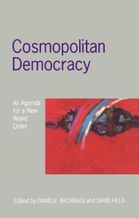 Cosmopolitan Democracy; Daniele Archibugi, David Held; 1995