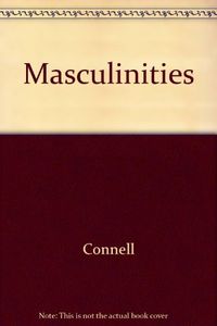 Masculinities; Raewyn Connell; 1995