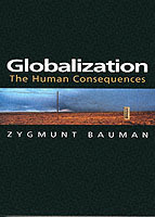 Globalization - the human consequences; Zygmunt Bauman; 1998