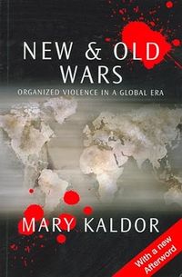 New and Old Wars; Mary Kaldor; 1998