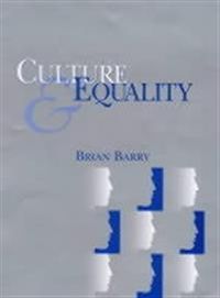 Culture and Equality: An Egalitarian Critique of Multiculturalism; Brian Barry; 2000