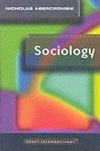 Sociology - a short introduction; Nicholas Abercrombie; 2004