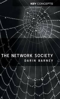 The Network Society; Darin Barney; 2004