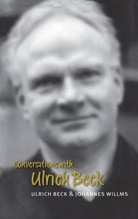 Conversations with Ulrich Beck; Ulrich Beck; 2004