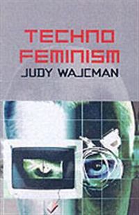 TechnoFeminism; Judy Wajcman; 2004