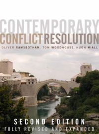 Contemporary Conflict Resolution: The Prevention, Management and Transforma; Oliver Ramsbotham, Tom Woodhouse, Hugh Miall; 2005