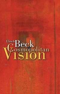 Cosmopolitan Vision; Ulrich Beck; 2006