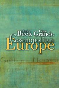 Cosmopolitan Europe; Ulrich Beck; 2007