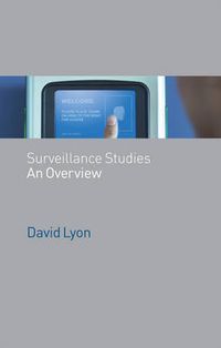 Surveillance Studies: An Overview; David Lyon; 2007