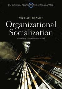 Organizational Socialization; Michael Kramer; 2010
