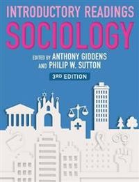 Sociology: Introductory Readings; Anthony Giddens, Philip W. Sutton; 2010