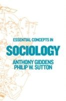 Essential Concepts in Sociology; Anthony Giddens, Philip W. Sutton; 2014