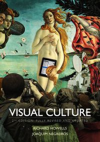 Visual Culture; Richard Howells, Joaquim Negreiros; 2012