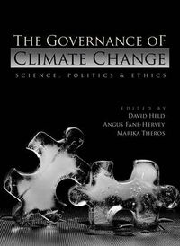 The Governance of Climate Change; David Held, Marika Theros, Angus Fane-Hervey; 2011