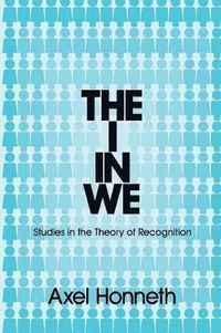 The I in We; Axel Honneth; 2012