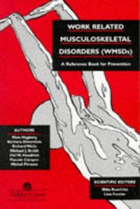 Work-Related Musculoskeletal Disorders (Wmsds); Mats Hagberg, Lina Forcier, Ilkka Kuorinka; 1995