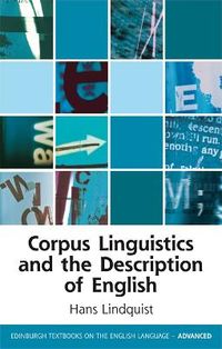 Corpus Linguistics and the Description of English; Hans Lindquist; 2009