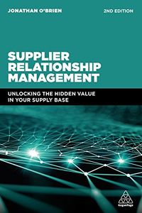 Supplier Relationship Management; Jonathan O'Brien; 2018