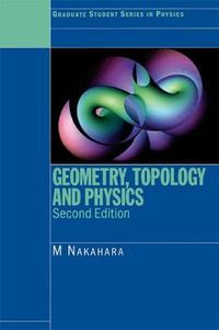 Geometry, Topology and Physics; Mikio Nakahara; 2003