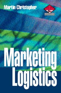Marketing LogisticsMarketing series (London, England).: Professional developmentMarketing seriesThe marketing series : professional development; Martin Christopher; 1997