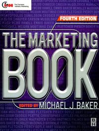 The marketing book; Michael John Baker, Chartered Institute of Marketing; 1999