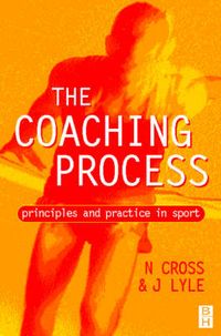 Coaching Process; Neville Cross, John Lyle; 1999