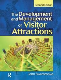 Development and Management of Visitor Attractions; Stephen J Page; 2001