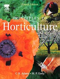 Principles of Horticulture; Charles R. Adams, Michael P. Early; 2004