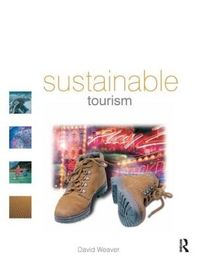 Sustainable Tourism; David Weaver; 2005
