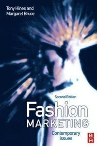 Fashion Marketing; Tony Hines, Margaret Bruce; 2006