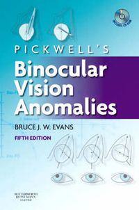 Pickwell's Binocular Vision Anomalies; Evans Bruce J. W.; 2007