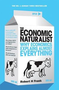 The Economic Naturalist; Robert H Frank; 2008
