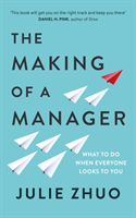 The Making of a Manager; Julie Zhuo; 2019