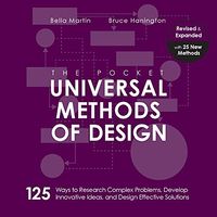 The Pocket Universal Methods of Design, Revised and Expanded; Bruce Hanington, Bella Martin; 2021