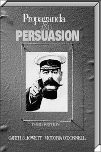 Propaganda and Persuasion; Garth S Jowett; 1999