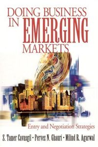 Doing Business in Emerging Markets; S. Tamer Cavusgil, Pervez N. Ghauri, Milind R. Agarwal; 2002