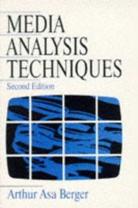 Media Analysis Techniques; Arthur Asa Berger; 1998
