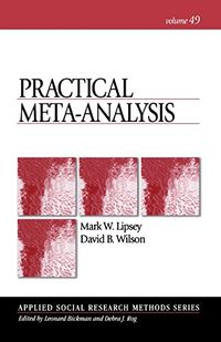 Practical Meta-Analysis; Mark W Lipsey; 2000