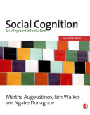 Social Cognition; Augoustinos Martha, Walker Iain, Donaghue Ngaire; 2006