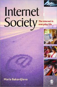 Internet Society; Maria Bakardjieva; 2005