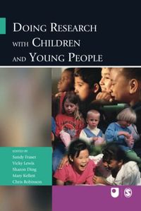 Doing Research with Children and Young People; Sandy Fraser; 2003