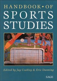Handbook of Sports Studies; Eric Dunning, Jay J. Coakley; 2002